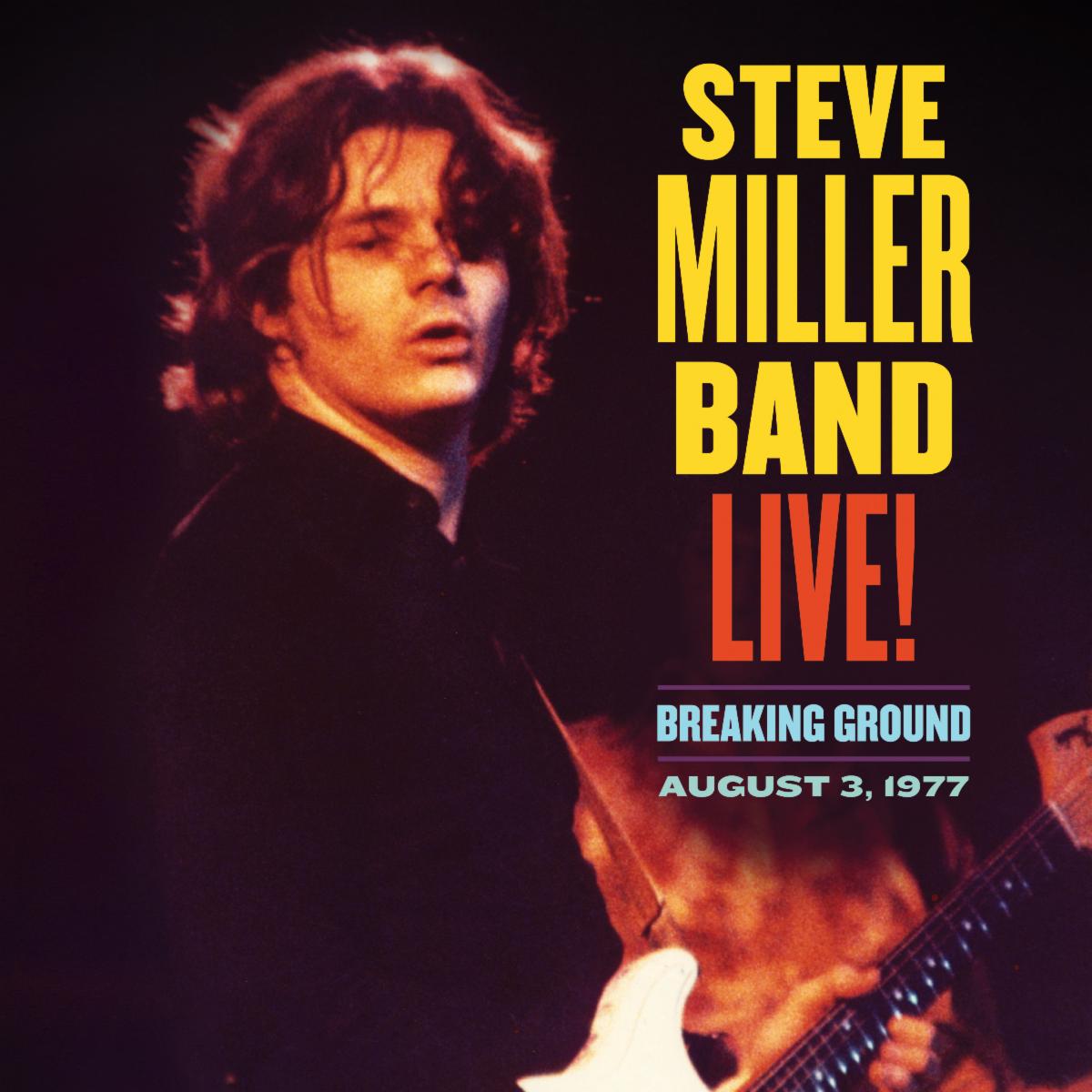 Out Now Breaking Ground August 3 1977 Steve Miller Band